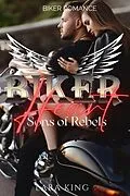 E-Book (epub) Biker Heart - Sons of Rebels MC von Lara King