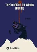 E-Book (epub) Trip to Detroit the wrong turning von Mia Mornar