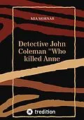 E-Book (epub) Detective John Coleman ''Who killed Anne Willson'' von Mia Mornar