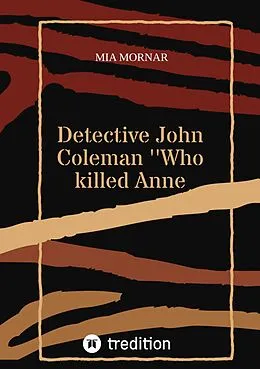 E-Book (epub) Detective John Coleman ''Who killed Anne Willson'' von Mia Mornar