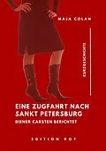E-Book (epub) Eine Zugfahrt nach Sankt Petersburg von Maja Colan