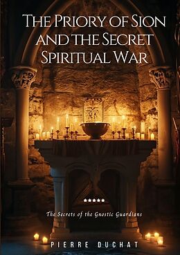 Couverture cartonnée The Priory of Sion and the Secret Spiritual War de Pierre Duchat