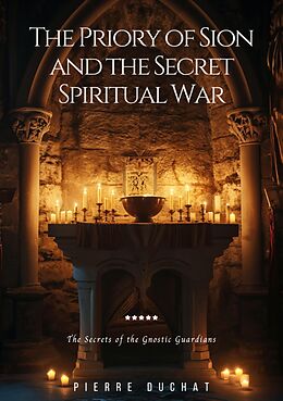 eBook (epub) The Priory of Sion and the Secret Spiritual War de Pierre Duchat