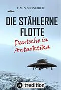 E-Book (epub) Die Stählerne Flotte von Hal N. Schneider