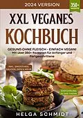 E-Book (epub) XXL Veganes Kochbuch von Helga Schmidt