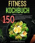 E-Book (epub) Fitness Kochbuch von Fabian König