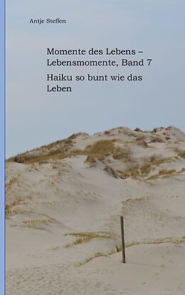 Kartonierter Einband Momente des Lebens - Lebensmomente Band 7 von Antje Steffen