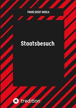 E-Book (epub) Staatsbesuch von Franz-Josef Kniola