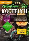 E-Book (epub) XXL Gallenblasen-Diät Kochbuch von Isolde Schmidt