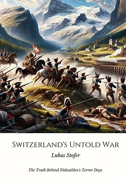 Couverture cartonnée Switzerland's Untold War de Lukas Stofer