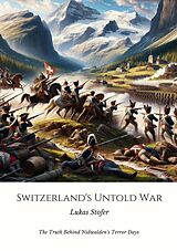 eBook (epub) Switzerland's Untold War de Lukas Stofer