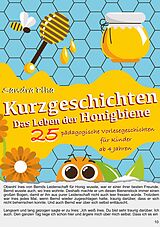 Kartonierter Einband KitaFix-Kurzgeschichten Das Leben der Honigbiene von Sandra Plha