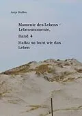 E-Book (epub) Momente des Lebens - Lebensmomente Band 4 von Antje Steffen