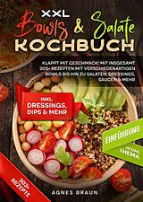 Fester Einband XXL Bowls &amp; Salate Kochbuch von Agnes Braun