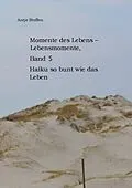 E-Book (epub) Momente des Lebens - Lebensmomente Band 5 von Antje Steffen