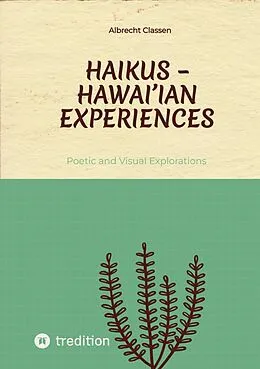 E-Book (epub) Haikus - Hawai'ian Experiences von Albrecht Classen