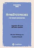 E-Book (epub) HypnoSystemisches - für Therapie und Beratung - von Peter Hain, Stefan Hammel, Walter Hofmann