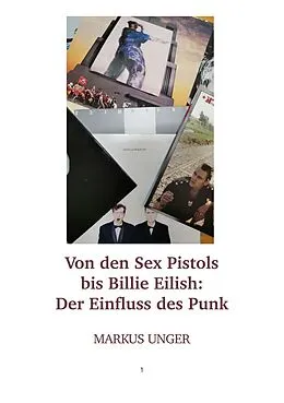 E-Book (epub) Von den Sex Pistols bis Billie Eilish von Markus Unger