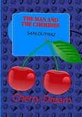 E-Book (epub) The man and the cherries von Sami Duymaz