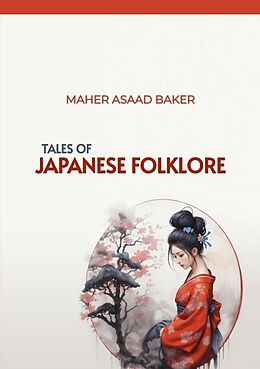 Couverture cartonnée Tales of Japanese Folklore de Maher Asaad Baker