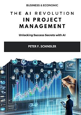 Couverture cartonnée The AI Revolution in Project Management de Peter F. Schindler