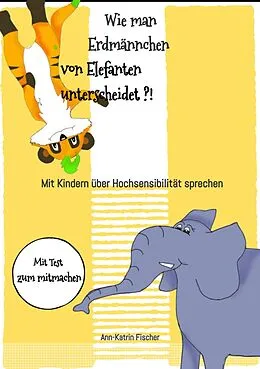 E-Book (epub) Wie man Erdmännchen von Elefanten unterscheidet ?! von Ann-Katrin Fischer
