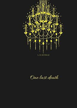 Kartonierter Einband One last death von L. H. Kuhrau