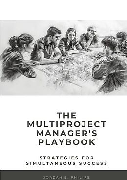 Couverture cartonnée The Multiproject Manager's Playbook de Jordan E. Philips