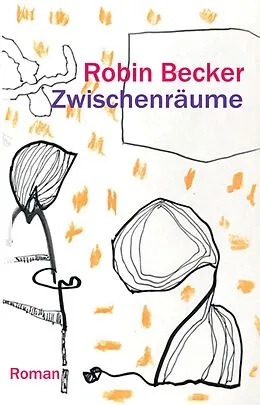 E-Book (epub) Zwischenräume von Robin Becker