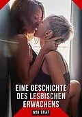 E-Book (epub) Eine Geschichte des lesbischen Erwachens von Mia Graf