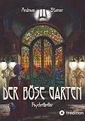 E-Book (epub) Der böse Garten von Andreas Steiner