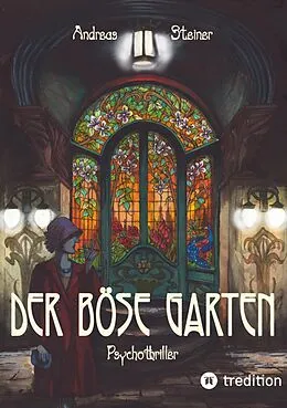 E-Book (epub) Der böse Garten von Andreas Steiner