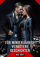 E-Book (epub) Für Minderjährige verbotene Geschichten von Mia Graf