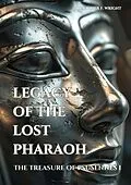 E-Book (epub) Legacy of the Lost Pharaoh von Alexander F. Wright