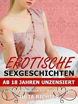 E-Book (epub) Erotische Sexgeschichten von Julia Richter