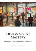 E-Book (epub) Design Sprint Mastery von Sophia M. Nguyen
