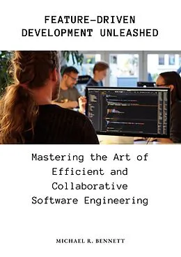 E-Book (epub) Feature-Driven Development Unleashed von Michael R. Bennett
