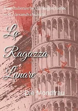 E-Book (epub) La Ragazza Lunare von Alexandra Schulz