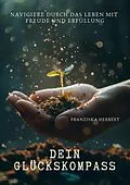 E-Book (epub) Dein Glückskompass von Franziska Herbert