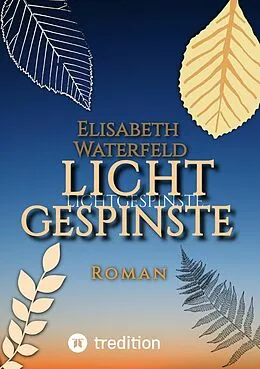 E-Book (epub) Lichtgespinste von Elisabeth Waterfeld