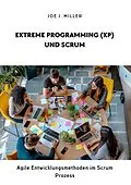 E-Book (epub) Extreme Programming (XP) und Scrum von Joe J. Miller