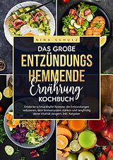 Fester Einband Das große Entzündungshemmende Ernährung Kochbuch von Nina Schulz