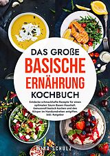 Fester Einband Das große Basische Ernährung Kochbuch von Nina Schulz