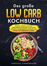 Fester Einband Das große Low Carb Kochbuch von Vanessa Zimmermann