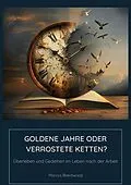 E-Book (epub) Goldene Jahre oder Verrostete Ketten? von Marcus Brentwood