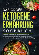 Fester Einband Das große Ketogene Ernährung Kochbuch von Vanessa Zimmermann