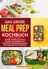 Fester Einband Das große Meal Prep Kochbuch von Vanessa Zimmermann