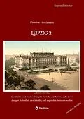 E-Book (epub) Leipzig 2 von Claudine Hirschmann