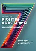 E-Book (epub) Richtig ankommen. In 7 Schritten zur Strategie in der Unternehmenskommunikation von Julia Kroeber-Riel