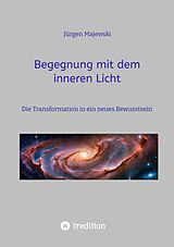 E-Book (epub) Begegnung mit dem inneren Licht von Jürgen Majewski